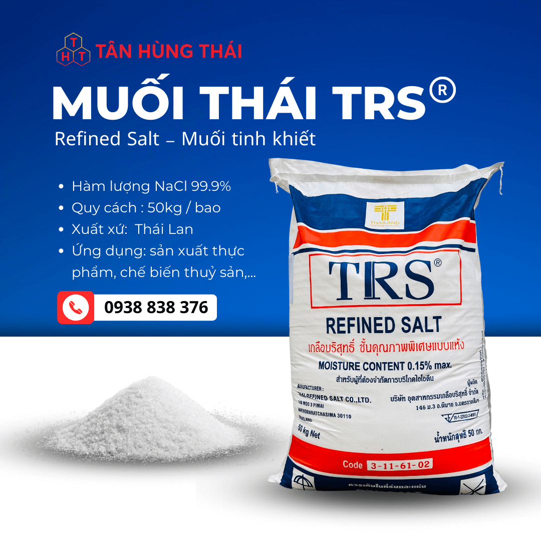 Muối tinh khiết NACL TRS – Refined Salt hàm lượng Min 99.9%