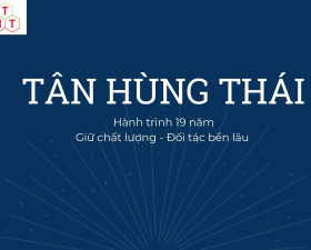 Hành trình 19 năm hình thành và phát triển bền vững của Tân Hùng Thái